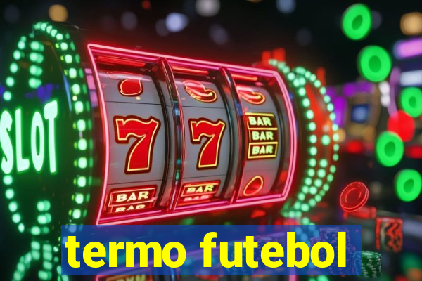 termo futebol